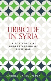 Urbicide in Syria