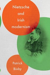 Nietzsche and Irish Modernism