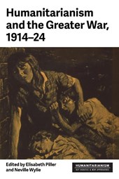 Humanitarianism and the Greater War, 1914–24