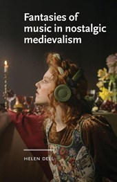 Fantasies of Music in Nostalgic Medievalism