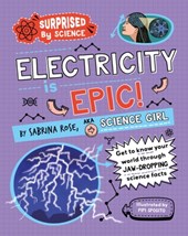 Surprised by Science: Electricity is Epic!