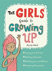 The Girls' Guide to Growing Up