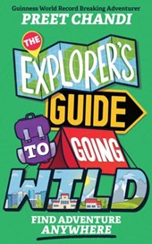 The Explorer's Guide to Going Wild