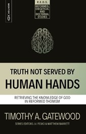 Truth Not Served by Human Hands