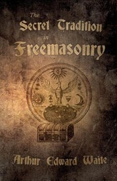 The Secret Tradition in Freemasonry