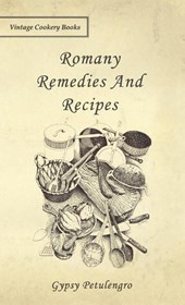 Romany Remedies And Recipes