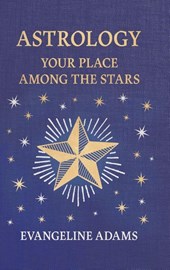 Evangeline Adams' Astrology