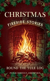 Christmas Fireside Stories; Round the Yule Log