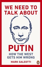 We Need to Talk About Putin