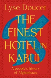 The Finest Hotel in Kabul