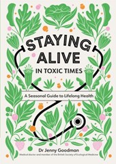 Staying Alive in Toxic Times