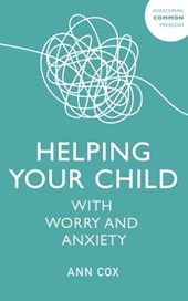 Helping Your Child with Worry and Anxiety