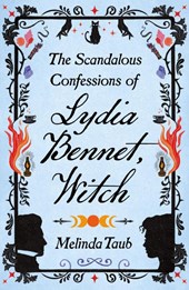 The Scandalous Confessions of Lydia Bennet, Witch