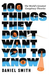 100 Things They Don't Want You To Know