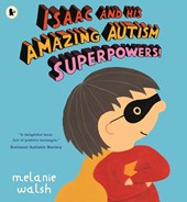 Isaac and His Amazing Autism Superpowers!