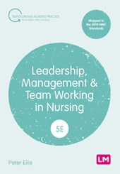 Leadership, Management and Team Working in Nursing