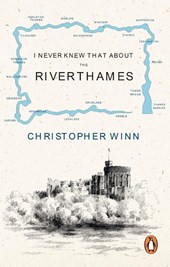 I Never Knew That About the River Thames