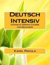 Deutsch Intensiv: Intensive German Course for Beginners