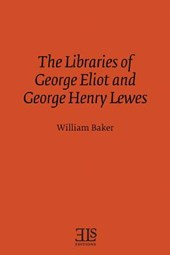 The Libraries of George Eliot and George Henry Lewes