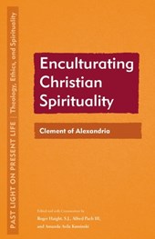 Enculturating Christian Spirituality: Clement of Alexandria