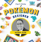 Pokemon Designer: Satoshi Tajiri: Satoshi Tajiri