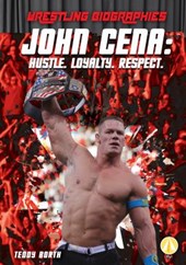 John Cena: Hustle. Loyalty. Respect.: Hustle. Loyalty. Respect.