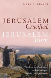 Jerusalem Crucified, Jerusalem Risen