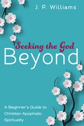 Williams, J: Seeking the God Beyond
