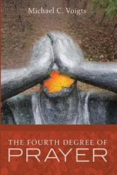 The Fourth Degree of Prayer