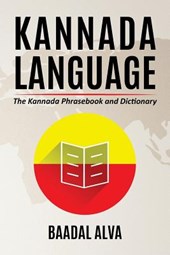 Kannada Language: The Kannada Phrasebook and Dictionary