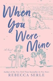 WHEN YOU WERE MINE R/E