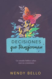 Decisiones Que Transforman: Un Estudio Bíblico Sobre Nuevos Comienzos