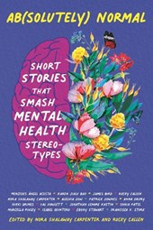 Ab(solutely) Normal: Short Stories That Smash Mental Health