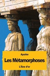 Les Métamorphoses: ou L'Âne d'or