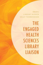 The Engaged Health Sciences Library Liaison
