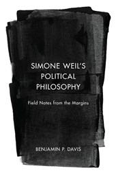 Simone Weil’s Political Philosophy