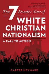 The Seven Deadly Sins of White Christian Nationalism