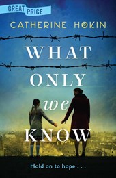 WHAT ONLY WE KNOW