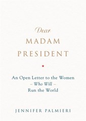 Dear Madam President