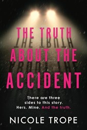 Trope, N: Truth about the Accident