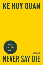 Never Say Die: A Memoir