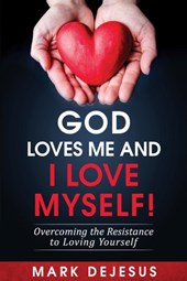God Loves Me and I Love Myself!