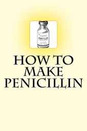 How to Make Penicillin