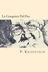 La Conquista Del Pan (Spanish Edition)