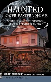 Haunted Lower Eastern Shore