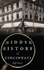 Hidden History of Cincinnati