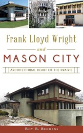 Frank Lloyd Wright and Mason City
