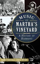 Music on Martha's Vineyard: A History of Harmony