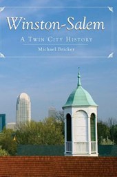 Winston-Salem: A Twin City History