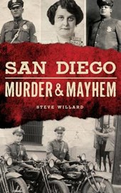 San Diego Murder and Mayhem